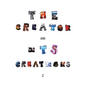 The Creator and Its Creations - Hardcover
