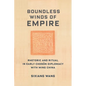 Boundless Winds of Empire: Rhetoric and Ritual in Early Choson Diplomacy with Ming China - Paperback