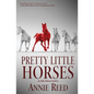 Pretty Little Horses - Paperback