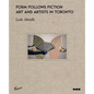 Form Follows Fiction: Art and Artists in Toronto - Hardcover