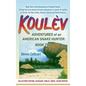 Koul钁: Adventures of an American Snake Hunter, Book Two - Hardcover