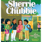 The Adventures of Sherrie and Chubbie: School is Cool...Attendance Matters: School is Cool...Attendance Matters - Hardcover