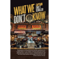 What We Don't Know - Paperback