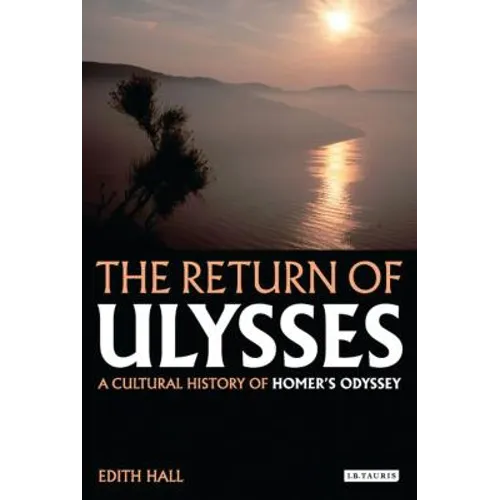 The Return of Ulysses: A Cultural History of Homer's Odyssey - Paperback