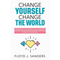 Change Yourself, Change the World: Harness Your Sexual Energy for Activation - Paperback