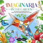 Imaginaria: In the Garden: An Artist's Coloring Book of Birds and Flowers Inside the Lines - Paperback