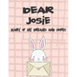 Dear Josie, Diary of My Dreams and Hopes: A Girl's Thoughts - Paperback