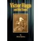 Victor Hugo and His Times - Paperback