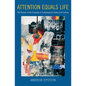 Attention Equals Life: The Pursuit of the Everyday in Contemporary Poetry and Culture - Paperback
