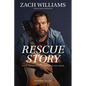 Rescue Story: Faith, Freedom, and Finding My Way Home - Hardcover