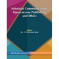 Scholarly Communication, Open-access Publishing and Ethics - Hardcover