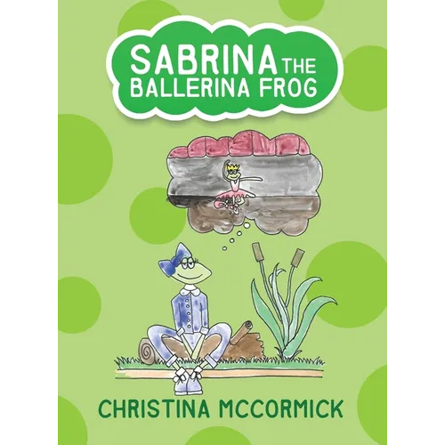 Sabrina the Ballerina Frog - Hardcover