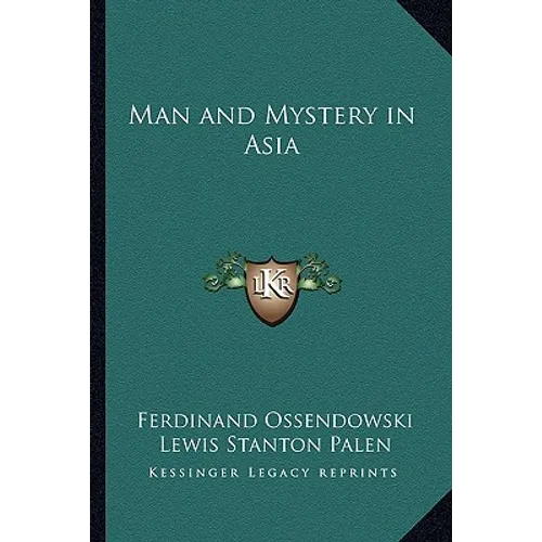 Man and Mystery in Asia - Paperback