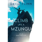 Climb Like a Mzungu - Hardcover