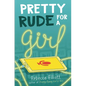 Pretty Rude for a Girl - Hardcover