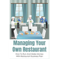 Managing Your Own Restaurant: How To Run And Make Money With Restaurant Business Plan: Marketing Development For Your Restaurant - Paperback