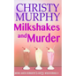 Milkshakes and Murder: A Comedy Cozy - Paperback