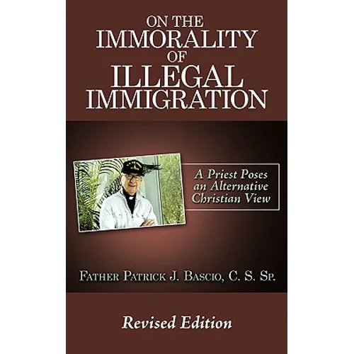 On The Immorality of Illegal Immigration - Paperback