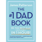 The #1 Dad Book: Be the Best Dad You Can Be in 1 Hour - Hardcover