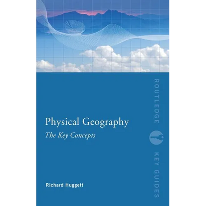 Physical Geography: The Key Concepts - Paperback
