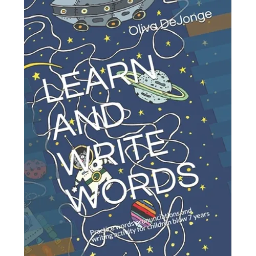 Learn and Write Words: Practice words pronunciations and writing activity for children blow 7 years - Paperback