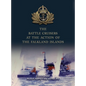The Battle Cruisers at the Action of the Falkland Islands - Hardcover