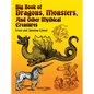 Big Book of Dragons, Monsters, and Other Mythical Creatures - Paperback