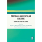 Football and Popular Culture: Singing Out from the Stands - Paperback