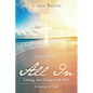 All In: Living, not Dying with ALS - Paperback