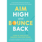 Aim High and Bounce Back: A Successful Woman's Guide to Rethinking and Rising Up from Failure - Paperback