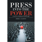 Press into the Power: A Journey to Healing and Breakthrough - Paperback