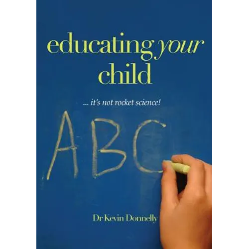 Educating Your Child... It's Not Rocket Science! - Paperback