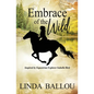 Embrace of the Wild: Inspired by equestrian explorer Isabella Bird - Paperback