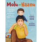 Molu and Naanu: A story about a special bond between a baby and his grandfather - Hardcover
