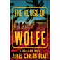 The House of Wolfe: A Border Noir - Paperback