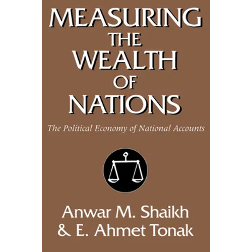 Measuring the Wealth of Nations: The Political Economy of National Accounts - Paperback