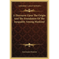 A Discourse Upon The Origin And The Foundation Of The Inequality Among Mankind - Hardcover