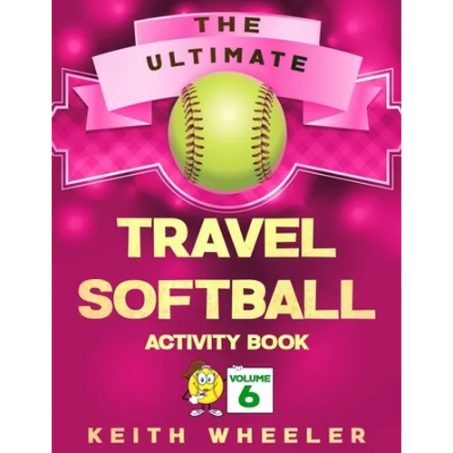 Travel Softball Activity Book: Road Trip Activities and Travel Games For Kids & Teens On The Go - Paperback