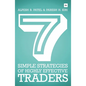 7 Simple Strategies of Highly Effective Traders: Winning Technical Analysis Strategies That You Can Put Into Practice Right Now - Paperback