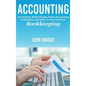 Accounting: Accounting made simple, basic accounting principles, and how to do your own bookkeeping - Hardcover