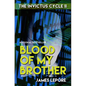 Blood of My Brother: The Invictus Cycle Book 2 - Paperback
