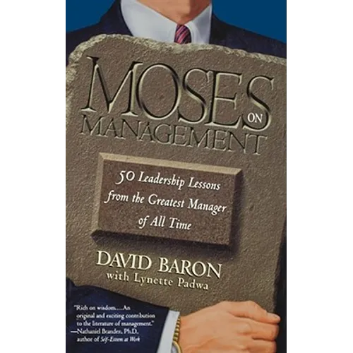 Moses on Management: 50 Leadership Lessons from the Greatest Manager of All Time - Paperback