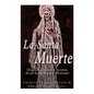 La Santa Muerte: Origenes, Historia y Secretos de un Santo Popular Mexicano - Paperback