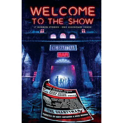 Welcome to the Show: 17 Horror Stories - One Legendary Venue - Paperback