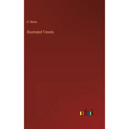 Illustrated Travels - Hardcover