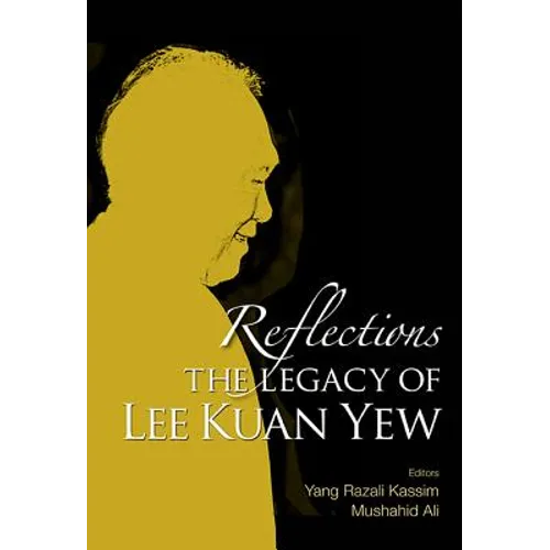 Reflections: The Legacy of Lee Kuan Yew - Paperback