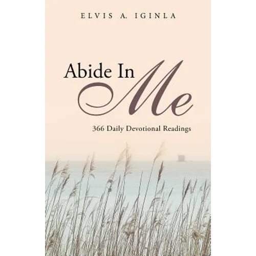 Abide in Me: 366 Daily Devotional Readings - Paperback