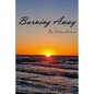 Burning Away - Paperback