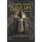Escape from Asylum - Hardcover