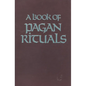 Book of Pagan Rituals - Paperback